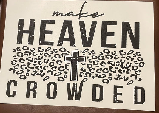 Make Heaven Crowded (2019) - Prayerfully Made Tees